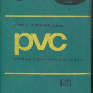 PVC - výroba, zpracování a použití