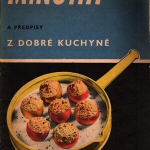 Minutky a předpisy z dobré kuchyně
