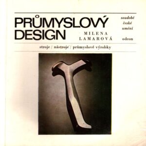 Průmyslový design : stroje, nástroje, průmyslové výrobky
