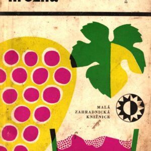 Pěstování révy a zužitkování hroznů