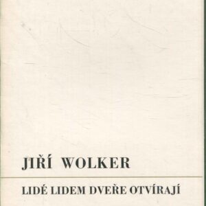 Lidé lidem dveře otvírají : Výbor z básní