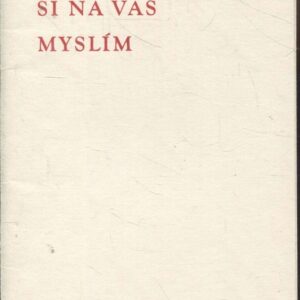 Pořád si na vás myslím : Výběr z veršů