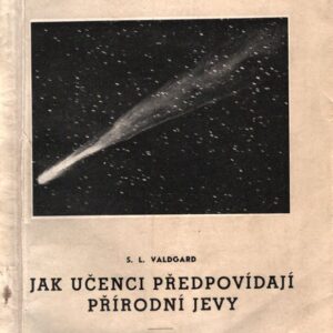 Jak učenci předpovídají přírodní jevy