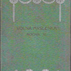 Volná myšlenka ročník III. časopis volných myslitelů českých 1-12