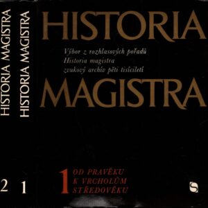 Historia magistra 1.+2. : Výběr z rozhlasových pořadů