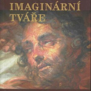 Portrét imaginární tváře : umělecké osobnosti Ždárského kláštera