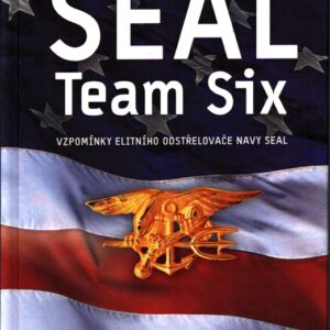 SEAL Team Six : vzpomínky elitního odstřelovače Navy SEAL
