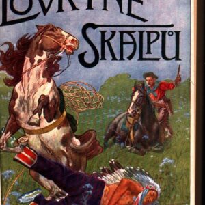 Lovkyně skalpů, Rudoši : trilogie. Část II,