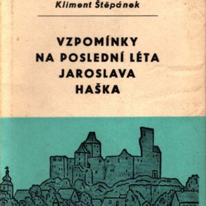 Vzpomínky na poslední léta Jaroslava Haška