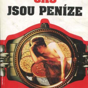 Čas jsou peníze : naučte se řídit svůj čas