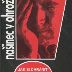 Našinec v ohrožení : Jak si chránit duševní zdraví