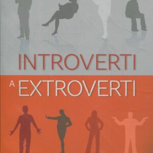 Introverti a extroverti Jak spolu vycházet a vzájemně se doplňovat