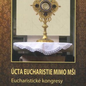 Svaté přijímání a úcta eucharistie mimo mši