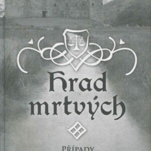Případy královského soudce Melichara 5. - Hrad mrtvých
