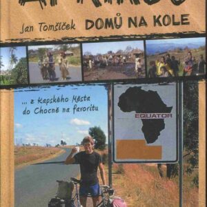 Afrikou domů na kole : --z Kapského Města do Chocně na favoritu