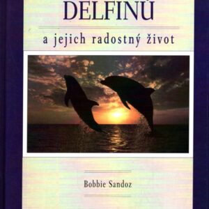 Tajemství delfínů a jejich radostný život