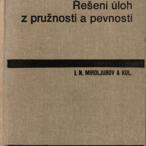 Řešení úloh z pružnosti a pevnosti