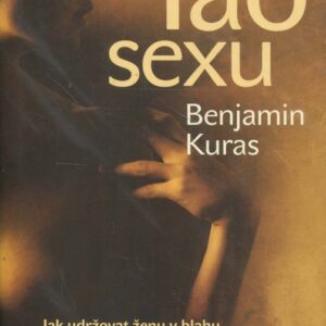 Tao sexu : jak udržovat ženu v blahu a zpomalit stárnutí