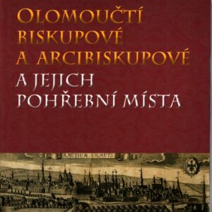 Olomoučtí biskupové a arcibiskupové a jejich pohřební místa
