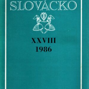 Slovácko 1986 : společenskovědní sborník pro moravskoslovenské pomezí