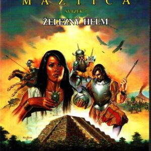 Maztica. Sv. 1, Železný Helm