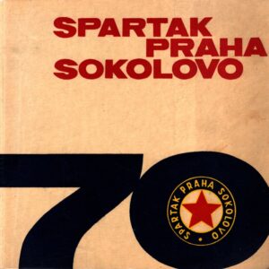 70 let Spartak Praha Sokolovo : 1893-1963 : Prop. publ.