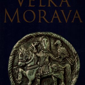 Veľká Morava : doba a umenie