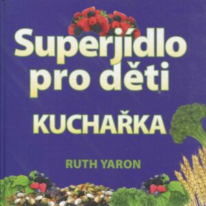 Superjídlo pro děti - kuchařka
