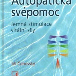 Autopatická svépomoc Jemná stimulace vitální síly