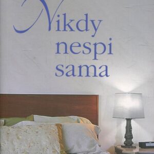 Nikdy nespi sama