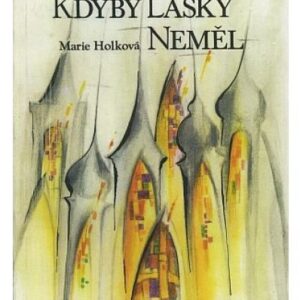 Kdyby lásky neměl