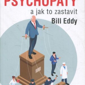 Proč volíme psychopaty a jak to zastavit