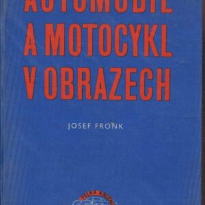 Automobil a motocykl v obrazech. Díl 1