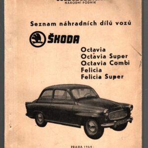 Seznam náhradních dílů vozů Škoda Octavia, Octavia super, Octavia combi, Felicia, Felicia super