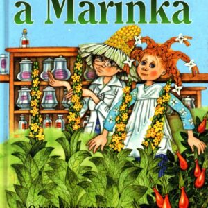 Heřmánek a Mařinka : o bylinkové apatyce v pohádkovém světě