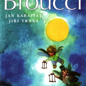 Broučci : pro malé i velké děti