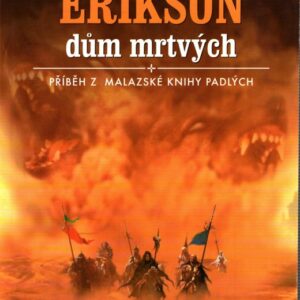 Dům mrtvých : příběh z malazské Knihy Padlých