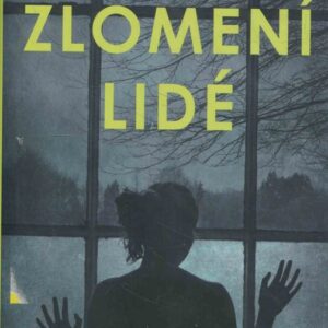 Zlomení lidé Jde jen o malou lež, dokud kvůli ní někdo nezemře…