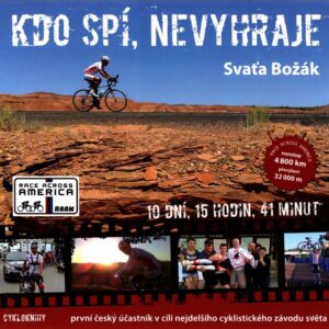 Kdo spí, nevyhraje první český účastník v cíli nejdelšího cyklistického závodu světa