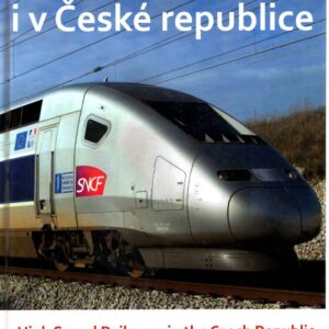 Rychlá železnice i v České republice : High speed rail even in the Czech Republic