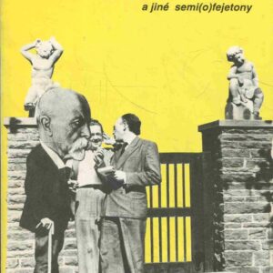 Masarykovy boty a jiné semi(o)fejetony