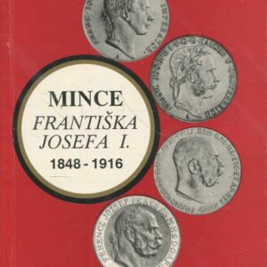 Mince Františka Josefa I : 1848-1916