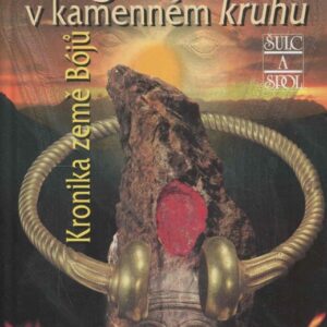 Kronika země Bójů. 1, Srdce v kamenném kruhu