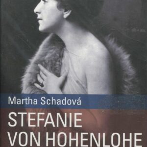 Stefanie von Hohenlohe Hitlerova židovská špionka