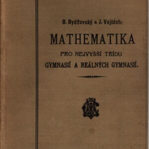 Mathematika pro nejvyšší třídy gymn. a reál. gymn