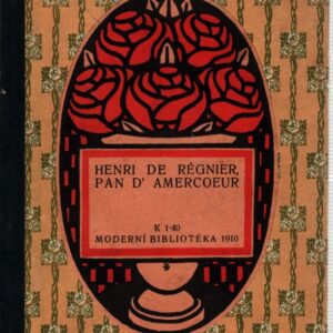 Pan d´ Amercoeur : s úvodem o poesii Henriho de Régniera od Remyho de Gourmont