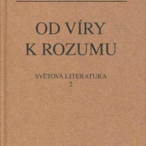 Světová literatura. 2, Od víry k rozumu