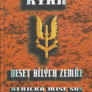 Deset bílých zemře : africká mise SAS