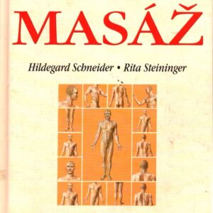 Meridiánová masáž v praxi : APM - akupunkt-masáž podle Willyho Penzela, aneb, Jak rozproudit životní energii