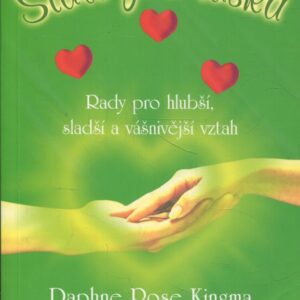 Stále živá láska : rady pro hlubší, sladší a vášnivější vztah